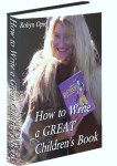 "How to Write A Great Children's Book"
