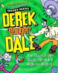 Derek Danger Dale Book 3