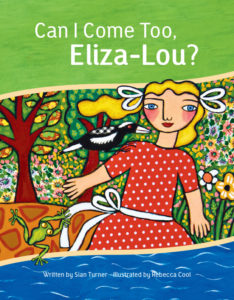 Can I come too, Eliza-Lou? by Sian Turner and Rebecca Cool