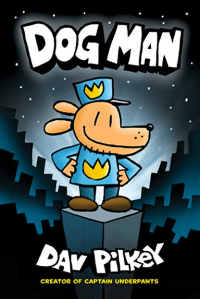 Dog Man by Dav Pilkey