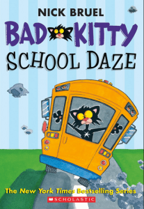 Bad Kitty School Daze by Nick Bruel