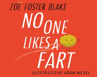 No one Likes a Fart by Zoë Foster Blake and Adam Nickel