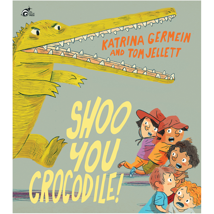 Shoo You Crocodile! by Katrina Germein and Tom Jellett