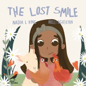 The Lost Smile by Nadia L King and Nelli Aghekyan
