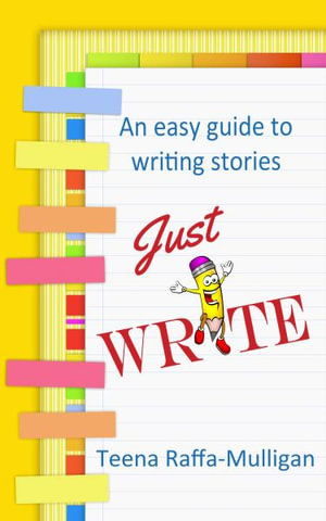 Just Write by Teena Raffa-Mulligan