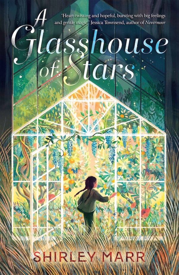 The image shows the cover of a children's book: A Glasshouse of Stars by Shirley Marr. The cover illustration shows a girl with black plaits and a green tunic shirt walking into a glasshouse that looks lit-up from inside and packed full of colourful and marvellous plants, flowers and trees. Above the glasshouse it appears to be night/a dark sky.