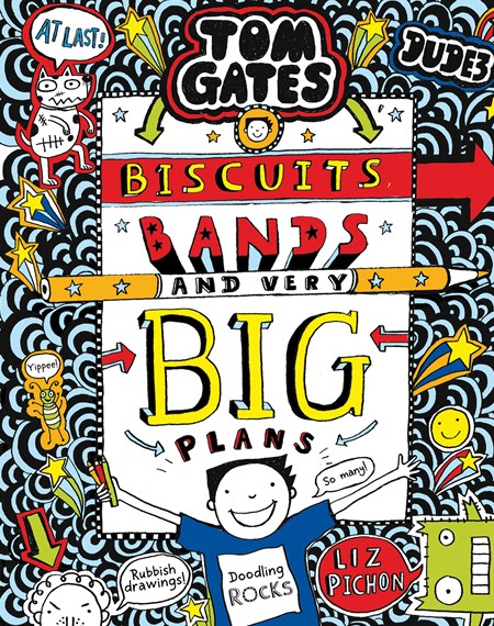 The image shows the cover of a children's graphic novel called Tom Gates: Biscuits, Bands and very big plans by Liz Pichon. The cover illustration shows the title in child-like lettering surrounded by doodles of patterns and pictures like a dog, an arrow, smiley face, stars and a boy with short hair wearing a shirt that says 'Doodling Rocks'