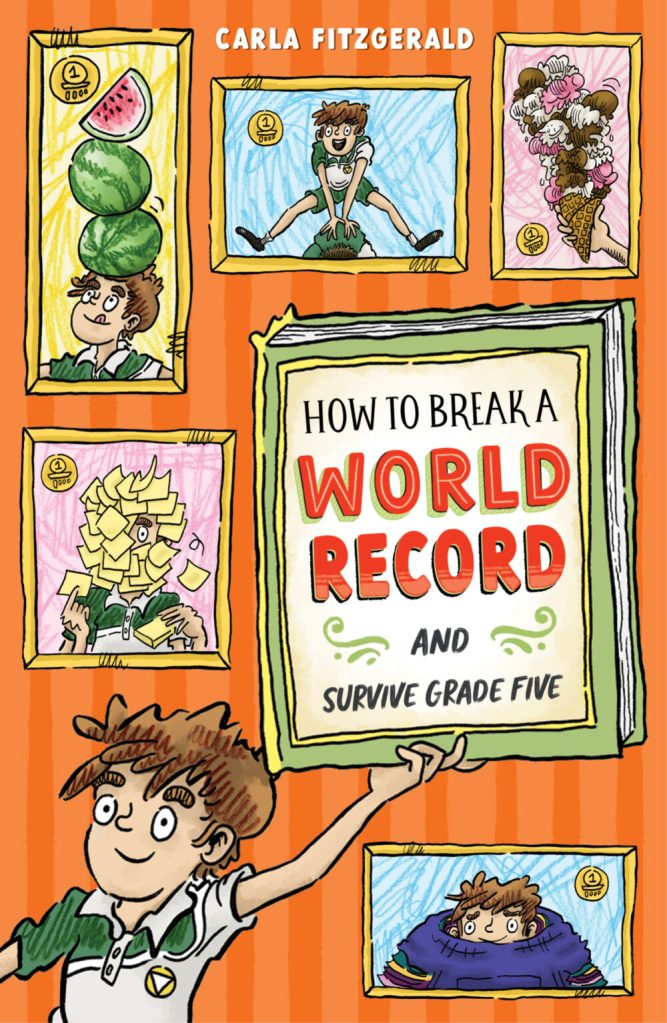 The cover of a children's novel: How to Break a World Record and Survive Grade 5