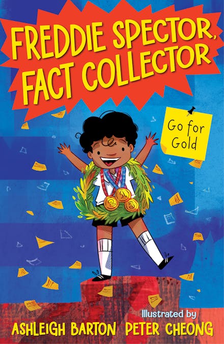 The cover of a junior fiction novel: Freddie, Spector Fact Collector - Go for Gold