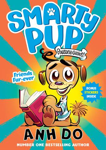 Smarty Pup Pawsome Genius Friends Fur-ever by Anh Do and Anton Emdin