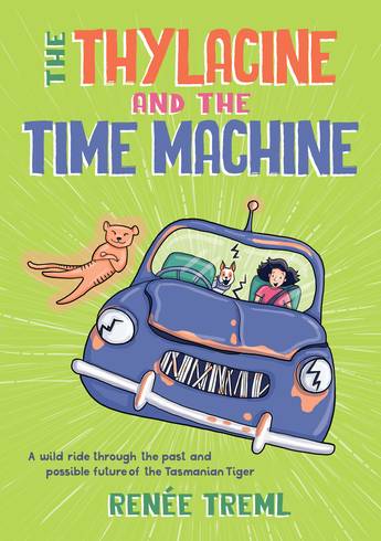A children's book: The Thylacine and the Time Machine by Renée Treml.